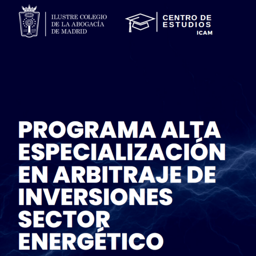 PROGRAMA ALTA ESPECIALIZACIÓN EN ARBITRAJE DE INVERSIONES SECTOR ENERGÉTICO