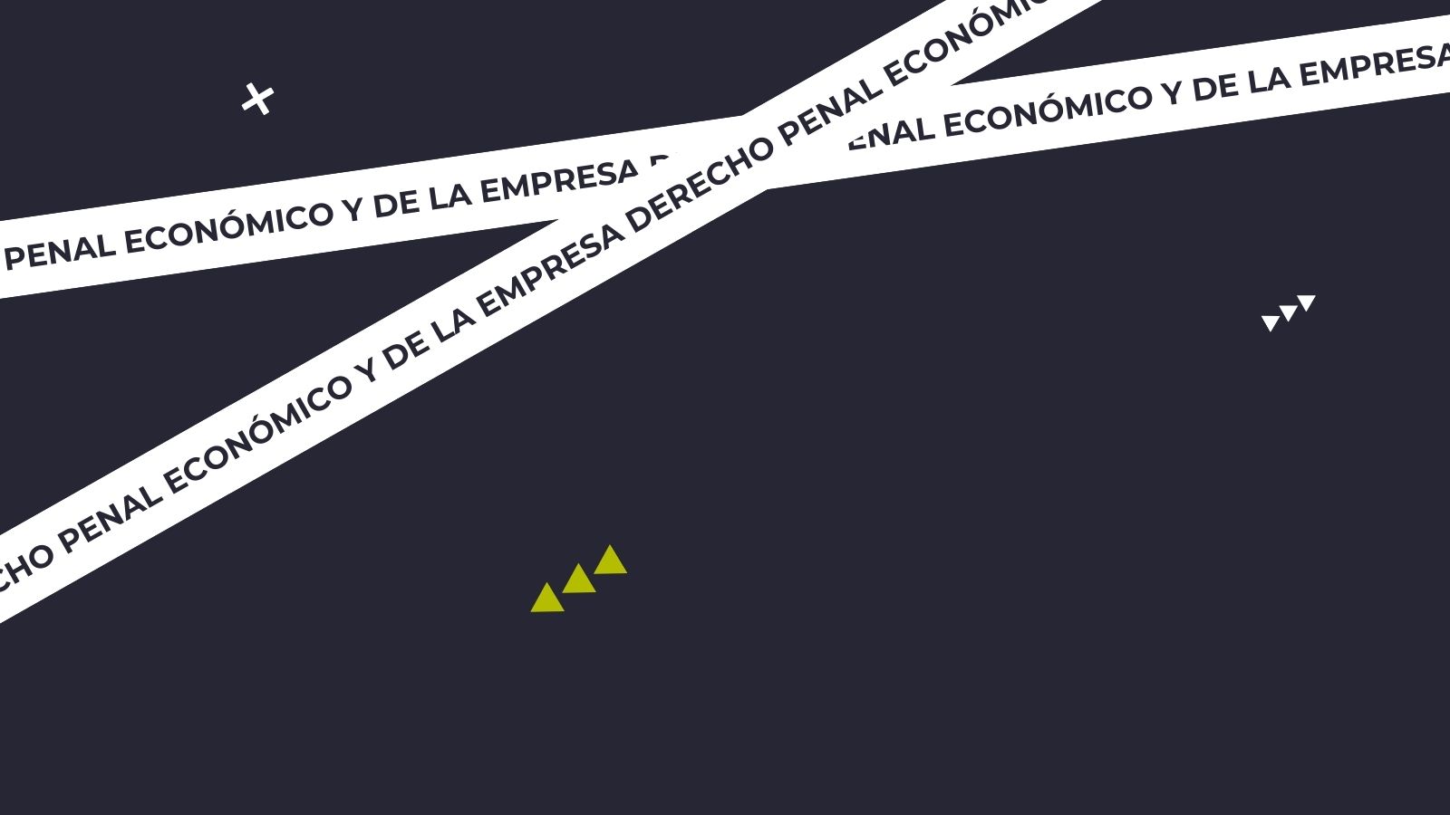 Derecho Penal Económico y de la Empresa: Un área clave para la protección empresarial