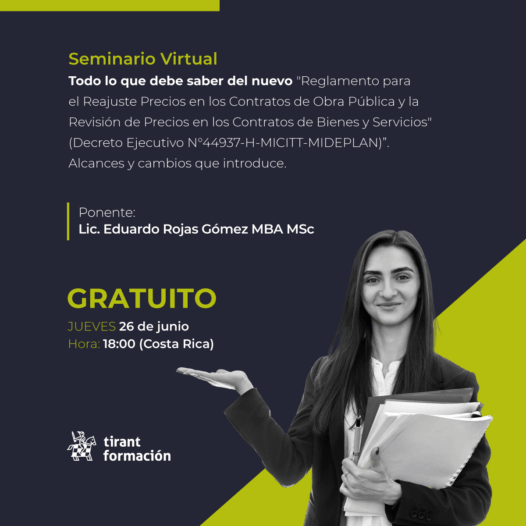 CHARLA GRATUITA  Todo lo que debe saber del nuevo “Reglamento para el Reajuste Precios en los Contratos de Obra Pública y la Revisión de Precios en los Contratos de Bienes y Servicios” (Decreto Ejecutivo N° 44937-H-MICITT-MIDEPLAN)”. Alcances y cambios que introduce.