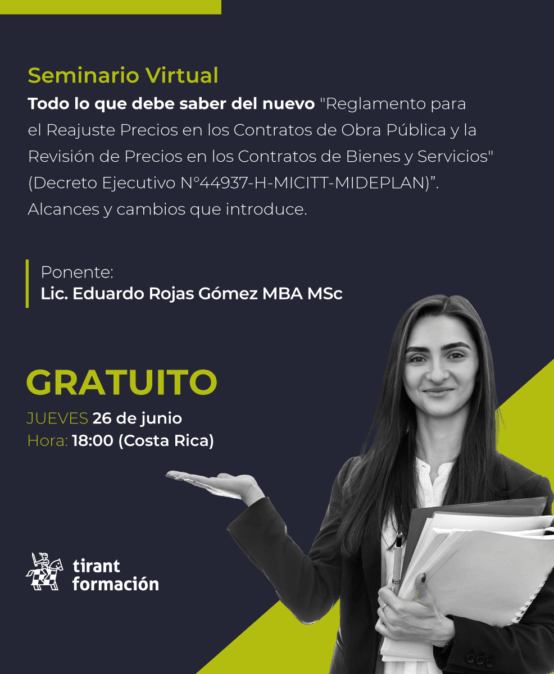 CHARLA GRATUITA  Todo lo que debe saber del nuevo “Reglamento para el Reajuste Precios en los Contratos de Obra Pública y la Revisión de Precios en los Contratos de Bienes y Servicios” (Decreto Ejecutivo N° 44937-H-MICITT-MIDEPLAN)”. Alcances y cambios que introduce.