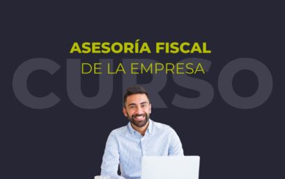 ¡Nueva edición! Curso sobre Asesoría Fiscal de la Empresa