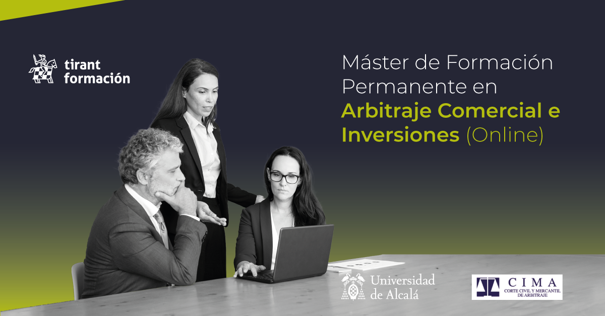 Máster Online en Arbitraje Comercial y de Inversiones | ¡Últimas plazas!