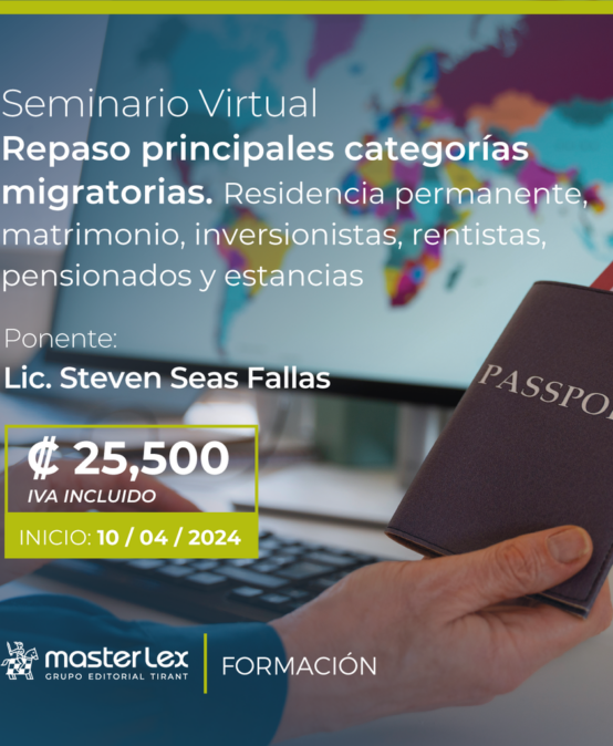 Seminario Virtual | Repaso Principales Categorías Migratorias / Residencia Permanente, Matrimonio, Inversionistas, Rentistas, Pensionados y Estancias