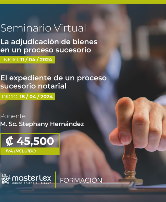 Seminario Virtual | La adjudicación de bienes en un proceso sucesorio. El expediente de un proceso sucesorio notarial