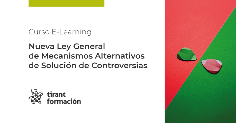 ¡Nueva formación! Descubre las Claves de la Nueva Ley de Mecanismos Alternativos de Solución de Controversias en México