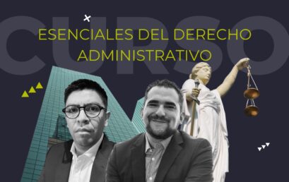 Esenciales del Derecho Administrativo: Nueva formación para profundizar en los tres pilares de la materia