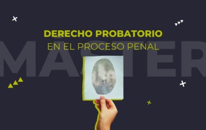 ✅ Máster en Derecho Probatorio en el Proceso Penal (4ª edición)